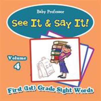 Paperback See It & Say It!: Volume 4 First (1st) Grade Sight Words Book