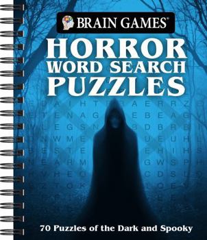 Spiral-bound Brain Games - Horror Word Search Puzzles: 70 Puzzles of the Dark and Spooky Book