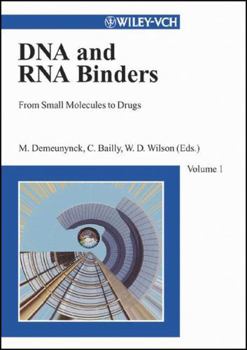 DNA and RNA Binders, From Small Molecules to Drugs (2-Volume Set)