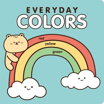 Board book Everyday Colors: A Colorful Kawaii Board Book