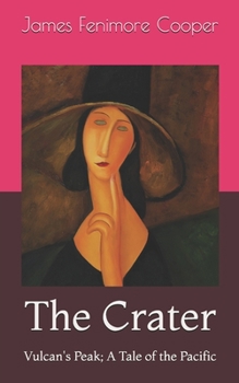 Paperback The Crater: Vulcan's Peak; A Tale of the Pacific Book