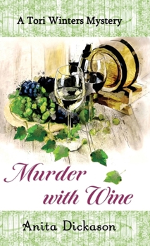 Murder with Wine: (A Tori Winters Mystery Book 3)