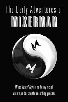 Hardcover The Daily Adventures of Mixerman Book