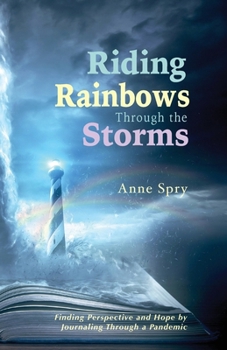 Paperback Riding Rainbows Through the Storms Book