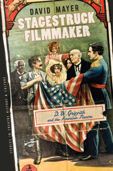 Hardcover Stagestruck Filmmaker: D. W. Griffith & the American Theatre Book