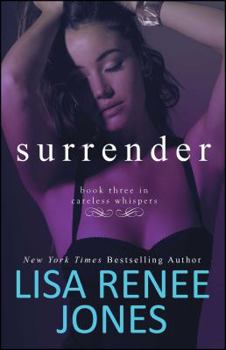 Surrender - Book #3 of the Careless Whispers
