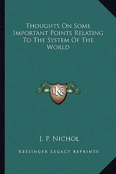 Paperback Thoughts On Some Important Points Relating To The System Of The World Book