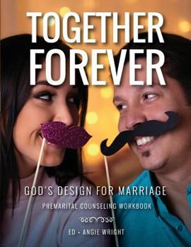 Paperback Together Forever God's Design for Marriage: Premarital Counseling Workbook Book