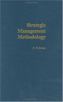 Hardcover Strategic Management Methodology: Generally Accepted Principles for Practitioners Book