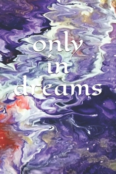 Paperback only in dreams Book