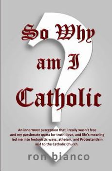 Paperback So Why Am I Catholic Book