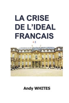 Paperback La Crise de l'Ideal Francais: 304 pages [French] Book