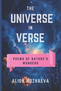 Paperback The Universe in Verse: Poems of Nature's Wonders Book