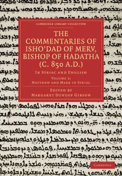 Paperback The Commentaries of Isho'dad of Merv, Bishop of Hadatha (C. 850 A.D.): In Syriac and English Book