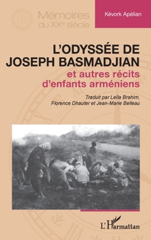 L’odyssée de Joseph Basmadjian: et autres récits d’enfants arméniens