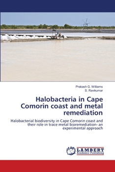 Paperback Halobacteria in Cape Comorin coast and metal remediation Book