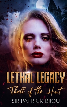 Paperback Lethal Legacy: Thrill of The Hunt Book