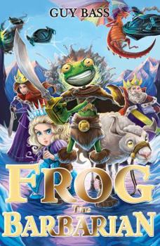 Frog the Barbarian - Book #2 of the Legend of Frog