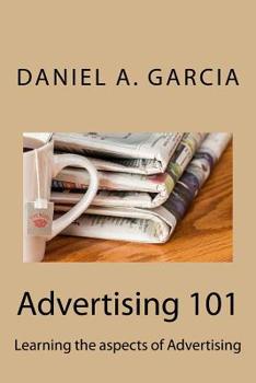 Paperback Advertising 101: Learning the aspects of Advertising Book