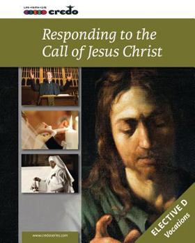 Paperback Credo: (Elective Option D) Responding to the Call of Jesus Christ, Student Text Book