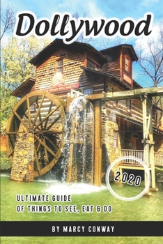 Paperback Dollywood: Ultimate Guide of Things to See, Eat & Do Book