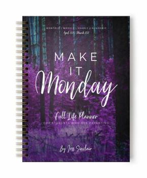 Spiral-bound Make It Monday Full Life Planner for Students Who Are Parenting (Hardcover Spiral) Book