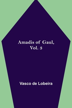 Paperback Amadis of Gaul, Vol. 3 Book