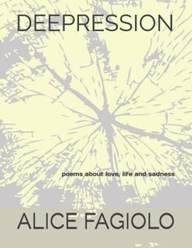 Paperback Deepression: Poems about Life, Love and Depression Book