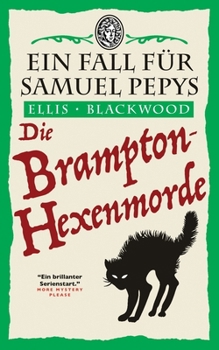 Paperback Die Brampton-Hexenmorde: Ein Fall für Samuel Pepys 1 [German] Book