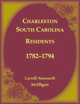 Paperback Charleston, South Carolina Residents, 1782-1794 Book