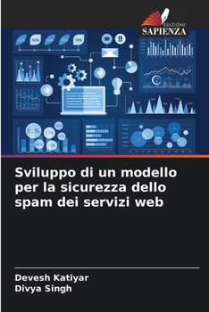 Paperback Sviluppo di un modello per la sicurezza dello spam dei servizi web [Italian] Book