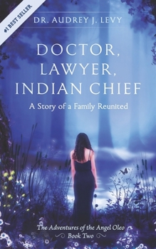 Paperback Doctor, Lawyer, Indian Chief: A Story of a Family Reunited Book