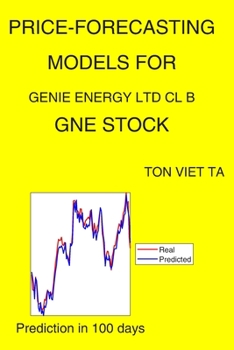 Paperback Price-Forecasting Models for Genie Energy Ltd Cl B GNE Stock Book