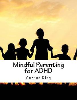 Paperback Mindful Parenting for ADHD Book