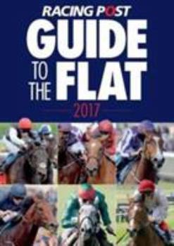 Paperback Racing Post Guide to the Flat 2017 Book