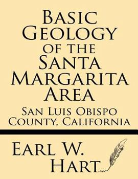 Paperback Basic Geology of the Santa Margarita Area: San Luis Obispo County, California Book