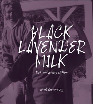 Paperback Black Lavender Milk: 10th Anniversary Edition Book