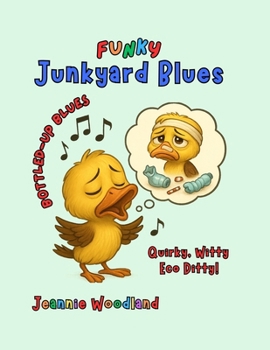 Paperback Funky Junkyard Blues: Quirky, Witty - Eco Ditty! Book