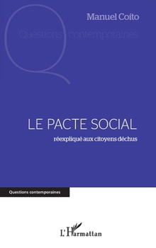 Paperback Le pacte social: Réexpliqué aux citoyens déchus [French] Book