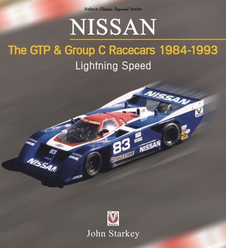 Paperback Nissan the Gtp & Group C Racecars 1984-1993: Lightning Speed Book