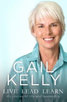 Paperback Live, Lead, Learn: My Stories of Life and Leadership Book