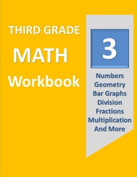 Paperback Third Grade Math Workbook: for Kids Deluxe Edition 100 Pages Book