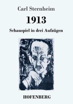 Paperback 1913: Schauspiel in drei Aufzügen [German] Book