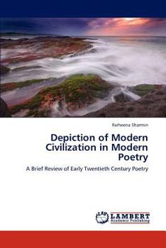 Paperback Depiction of Modern Civilization in Modern Poetry Book