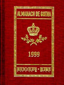 Hardcover Almanach De Gotha: Annual Genealogical Reference, Vol. 1 (Parts I & II) Book