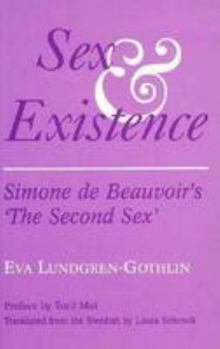 Paperback Sex and Existence: Simone de Beauvoir's *the Second Sex* Book