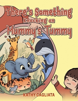 Paperback There's Something Knocking on Mummy's Tummy Book
