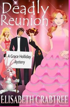 Paperback Deadly Reunion: A Grace Holliday Mystery Book