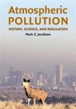 Paperback Atmospheric Pollution: History, Science, and Regulation Book