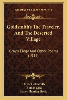 Paperback Goldsmith's The Traveler, And The Deserted Village: Gray's Elegy And Other Poems (1919) Book